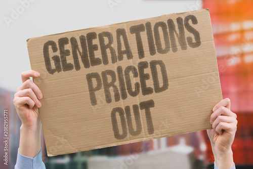 фотографія "Generations priced out" Young adults cannot afford to live independently