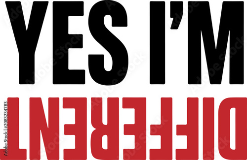 Photos Yes I'm Different typography vector, inspirational quote with inverted red text,