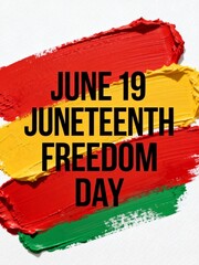 Juneteenth Freedom Day: Red, Yellow, Green Paint