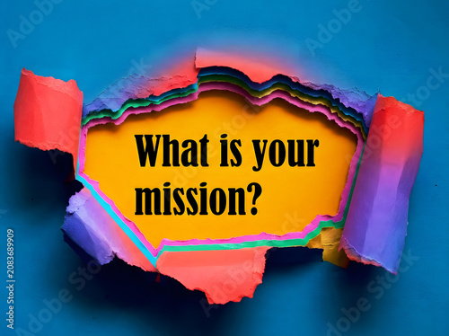 What Is Your Mission Inspirational Message Revealed Through Torn Blue Paper For Purpose Vision And Personal Growth Concept
