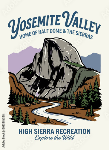 Vintage Yosemite Valley Half Dome mountain landscape with pine forest and river, retro travel poster illustration for t-shirt design and park souvenir