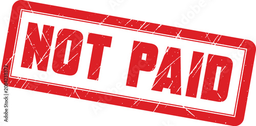 Obraz na plátne NOT PAID: A red textured grunge rubber stamp design for marking outstanding invo
