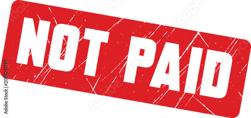 Photography NOT PAID: A weathered red rubber stamp design indicating that a financial transaction is currently not paid