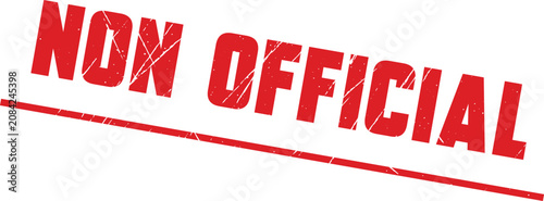 Photos NON OFFICIAL: A professional red rubber stamp used to clarify the status of documents or papers
