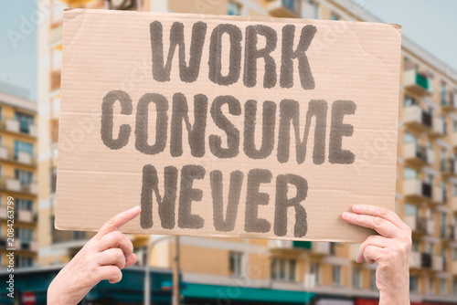 Canvas Print "Work consume never" Employment should not engulf our lives