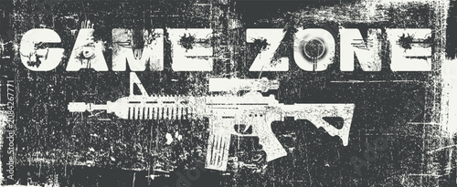 Photos reading Game Zone and a bullet hole with machine gun, optical sight and splash