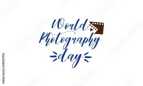 Bild auf Leinwand World Photography Day elegant blue script typography design with a brown movie film strip icon