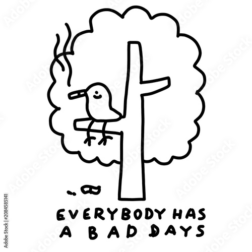 Картината върху платно Edgy sad bird line art everybody has a bad days quote