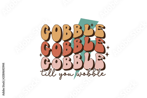Fotografía Retro Wavy Gobble Till You Wobble Thanksgiving Sublimation Design