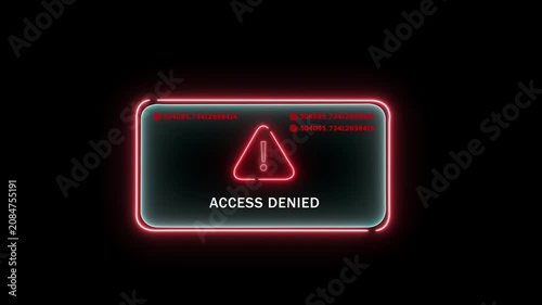 Futuristic digital access denied warning interface with glowing red neon frame and rapidly changing numerical data stream for cyber security, system error, and unauthorized network intrusion concepts