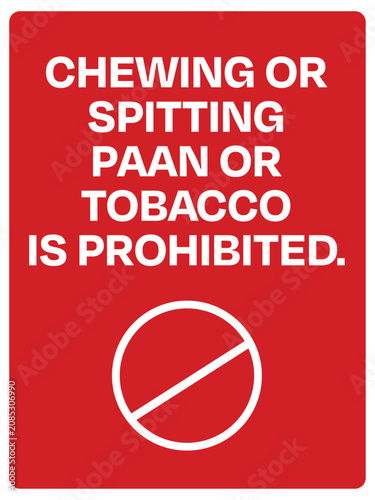 Photography Chewing or spitting paan or tobacco is prohibited.