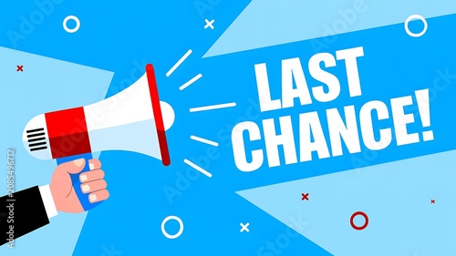 Megaphone announcement, Last chance concept, Business communication tool, Marketing promotion