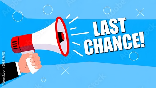 Megaphone announcement, last chance concept, promotional speaker, urgent message