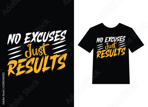 Fotografie Motivational typography t shirt design with no excuses just results quote