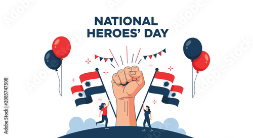 Inspiring National Heroes Day illustration with a strong raised fist, national flags, balloons, and celebration bunting.