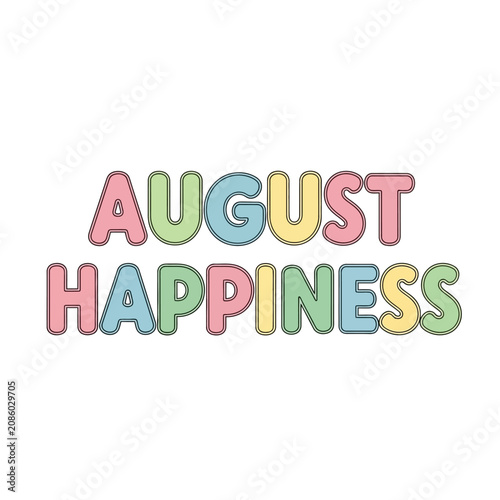 August Happiness Colorful Pastel Typography Design