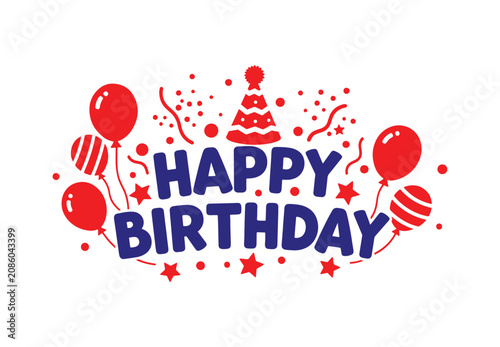 vector illustration of a birthday banner that says 'Happy Birthday,' complete with balloons, a party hat, and confetti.