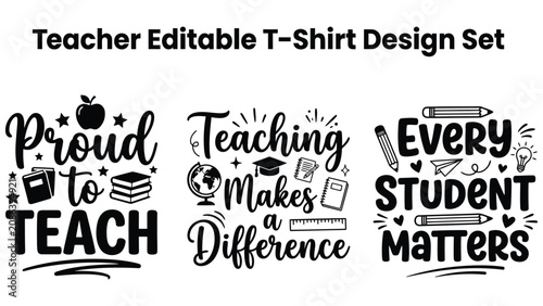 Teacher editable t shirt design set with motivational teaching phrases and icons