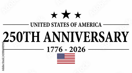 United States 250th Anniversary Commemorative Graphic Celebrating The Sestercentennial Milestone 1776 To 2026