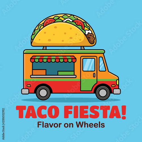 A lively illustration of a taco food truck, featuring a giant taco on top, celebrating Mexican cuisine and communal dining with bright colors and cheerful design elements.