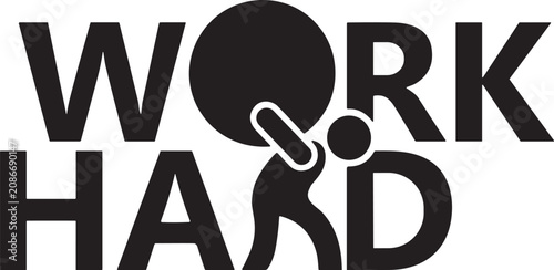 Work Hard Typography Design with Person Pushing Heavy Circle Vector Illustration