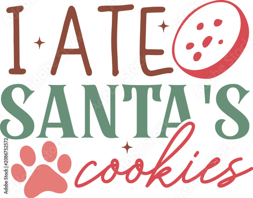 I Ate Santa's Cookies Design