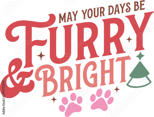 May Your Days Be Furry and Bright Design 
