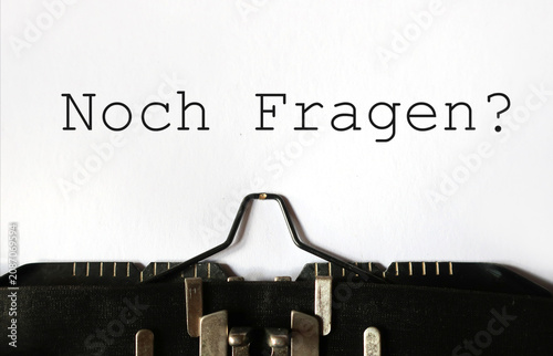 Noch Fragen?