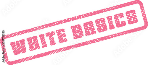 Konstfotografi A stylish pink dotted stamp graphic proudly declares the term White Basics for f