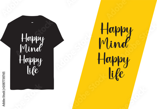 Happy Mind Happy life vector T-shirts Design