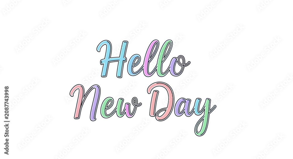 Obraz premium Hello New Day Hand Lettered Typography