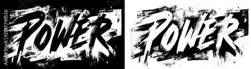 Grunge brush lettering showing the word Power in bold style on black and transparent backgrounds, expressing strength concept
