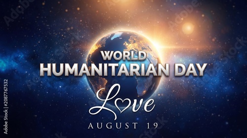 World humanitarian day poster with glowing earth with digital illustration earth featuring glowing planet earth text overlay planet stars heart heart symbol with day august