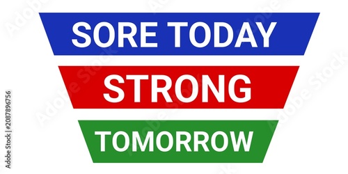 Foto Sore Today Strong Tomorrow Motivational Gym Quote Vector Banner with Blue Red Green Typography