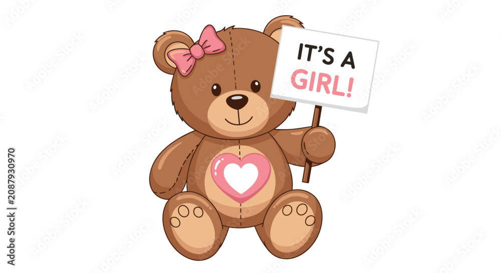 Obraz premium Adorable brown teddy bear with a pink bow and heart holding a sign that proudly reads its a girl to celebrate a birth.