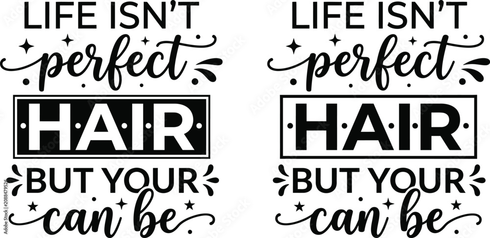 Fototapeta premium Inspirational hair quote typography