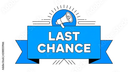 Blue Last Chance banner, sale promotion label, megaphone announcement sign, ribbon alert icon