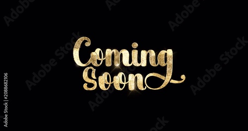Coming Soon text animation with alpha channel. Great for Movie Trailer, Music Teaser, Intro Video, Outro, Promotion, Theatre Synopsis, and Live Streaming.  Easy to put into any video