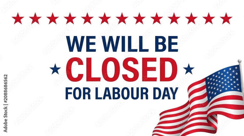 Obraz premium Labor day closure notice we will be closed for labor day