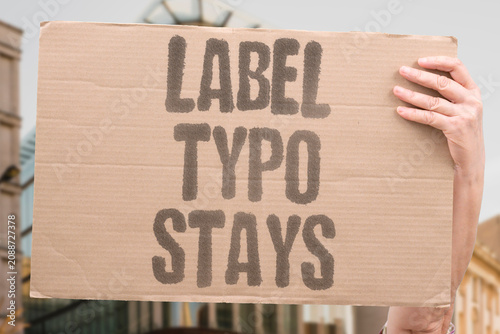 Foto "Label typo stays" The error remains, a small but visible mistake