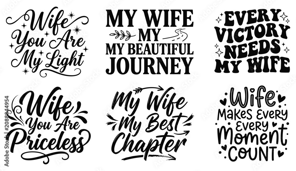Obraz premium Set of six romantic wife quote typography designs featuring inspirational messages and elegant script lettering for tshirt prints or card decorations