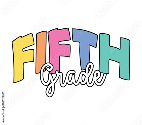 Fotografie Fifth grade color vector design, Back to school lettering, Teacher shirt vector