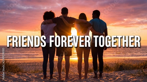 Friends forever together text on sunset beach background, diverse group of people hugging at sunrise, friendship and unity concept for social media