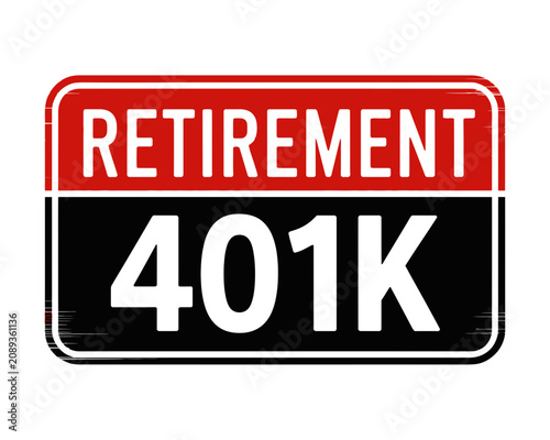 Vintage style signage featuring retirement 401k text for financial planning with typography highlights retirement
