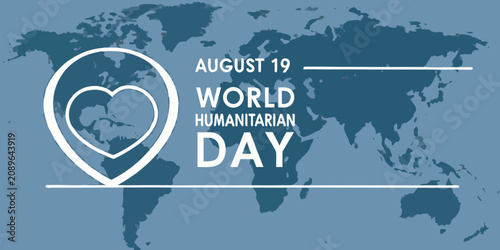 World Humanitarian Day Graphic With Heart shaped Map And Blue Background