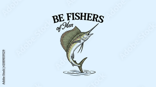 Quadro su tela Vintage religious sailfish leaping from water with Be Fishers of Men typography,