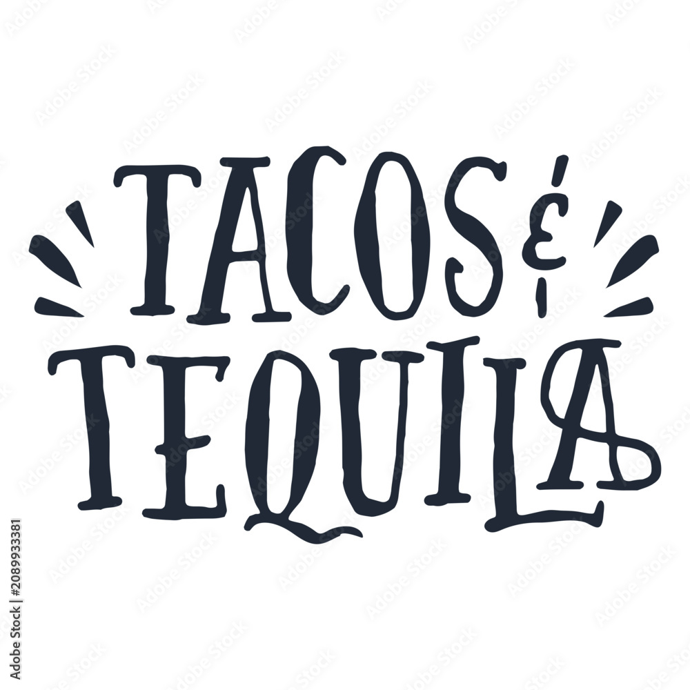 Fototapeta premium Tacos and tequila lettering