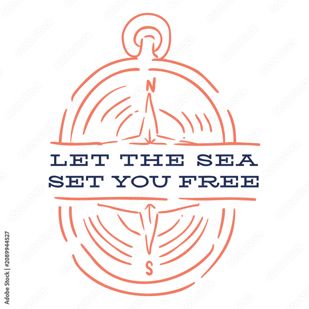 Fototapeta premium Let the sea set you free quote and compass stroke