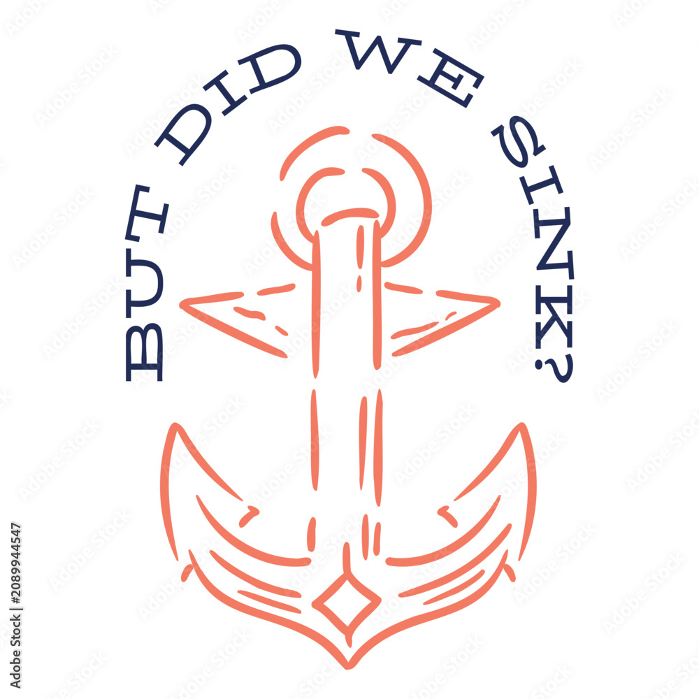 Fototapeta premium But did we sink? quote stroke
