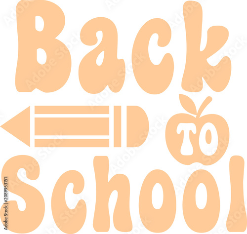 Back To School typography clip art design on plain white transparent isolated background for card, shirt, hoodie, sweatshirt, apparel, tag, mug, icon, poster or badge